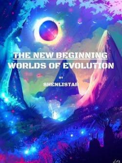 The New Beginning : Worlds Of Evolution