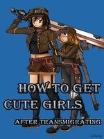 How To Get Cute Girls After Transmigrating