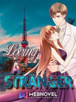 Loving A STRANGER